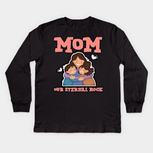 Mothers day 2024 - Mom our eternal rock Kids Long Sleeve T-Shirt